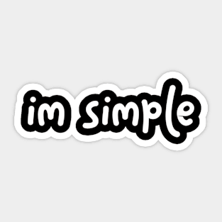 im simple Sticker